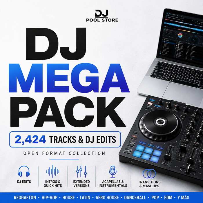 DJ MEGA PACK – 2,424 Tracks & DJ Edits