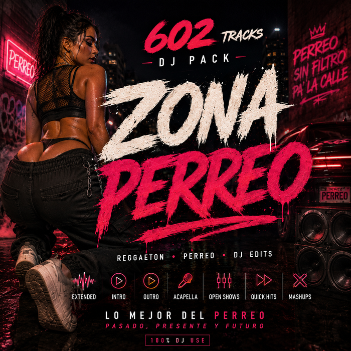 Zona Perreo – 602 Reggaeton Tracks & DJ Edits